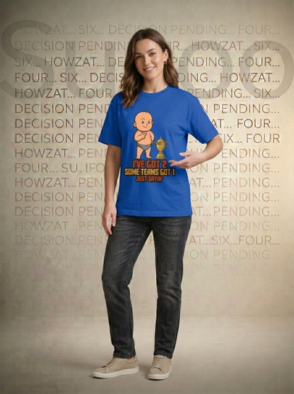 ‘Some Teams Got 1’ Graphic T-Shirt – Regular Fit Premium Cotton (Unisex)