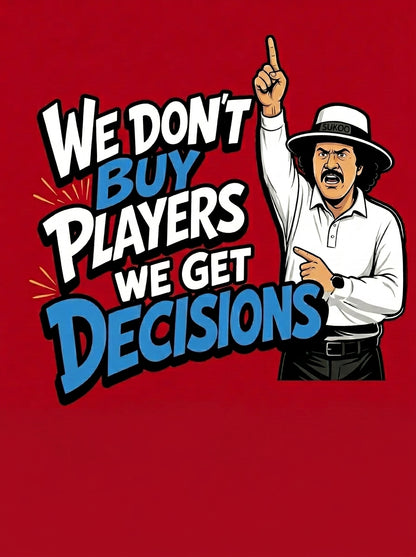 We Don't Buy Players T-Shirt – Regular Fit Premium Cotton (Unisex)