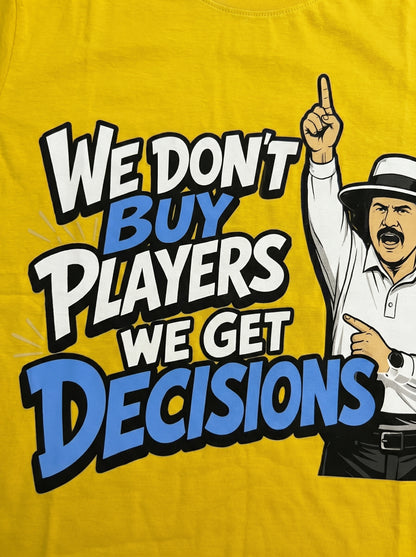 We Don't Buy Players T-Shirt – Regular Fit Premium Cotton (Unisex)